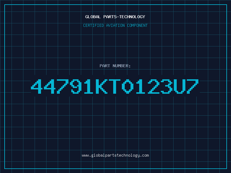 Aviation Part 44791KT0123U7