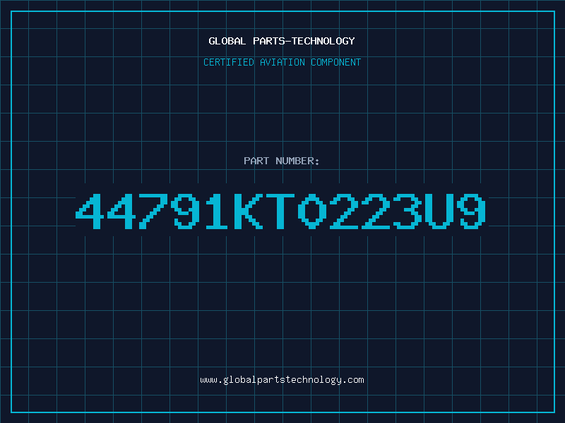 Aviation Part 44791KT0223U9