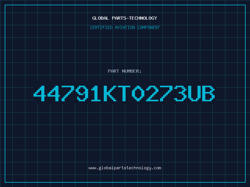 Aviation Part 44791KT0273UB