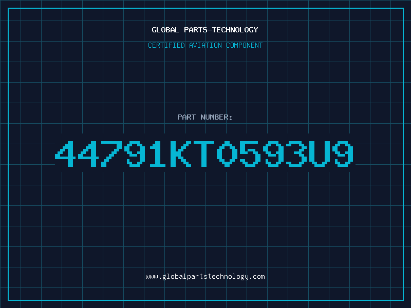 Aviation Part 44791KT0593U9