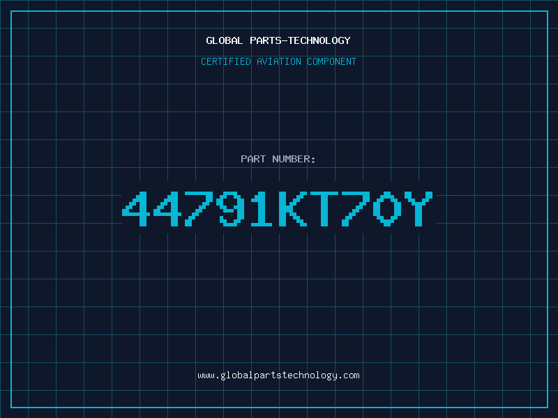 Aviation Part 44791KT70Y