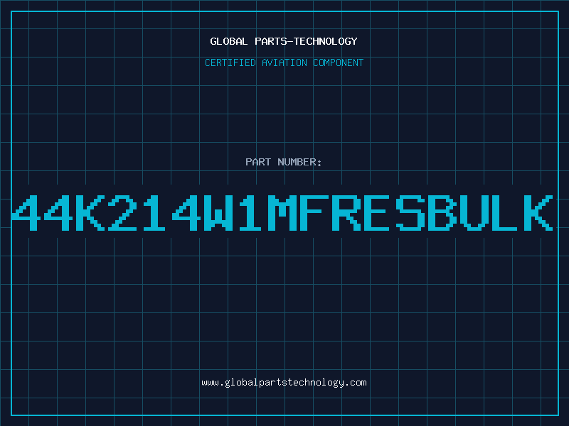 Aviation Part 44K214W1MFRESBULK