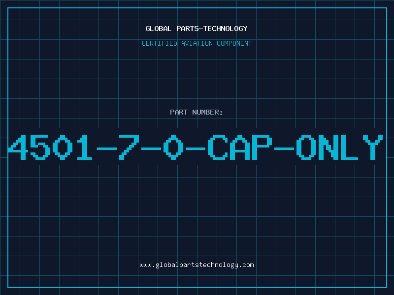 Aviation Part 4501-7-0-CAP-ONLY