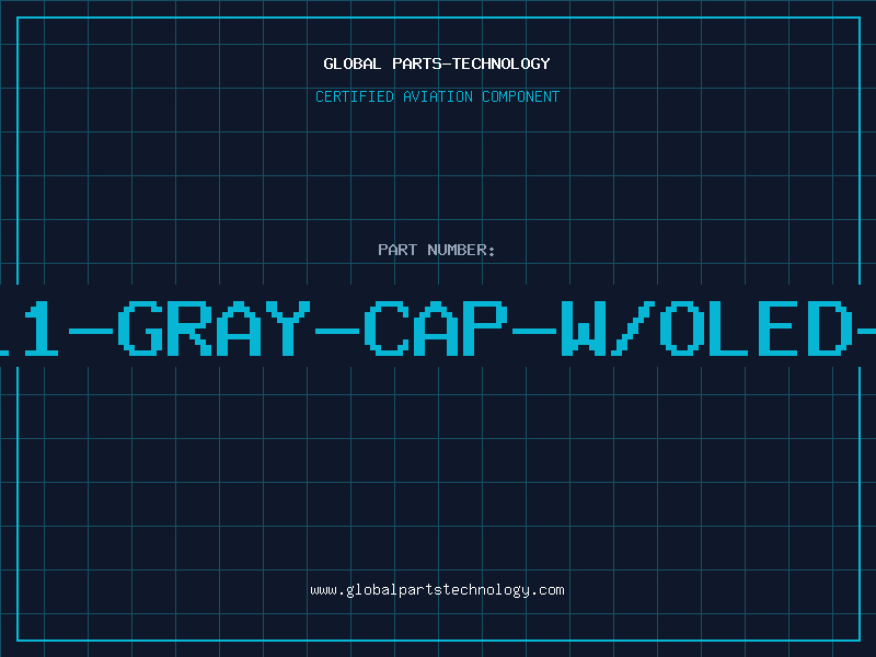 Aviation Part 4511-GRAY-CAP-W/OLED-HO