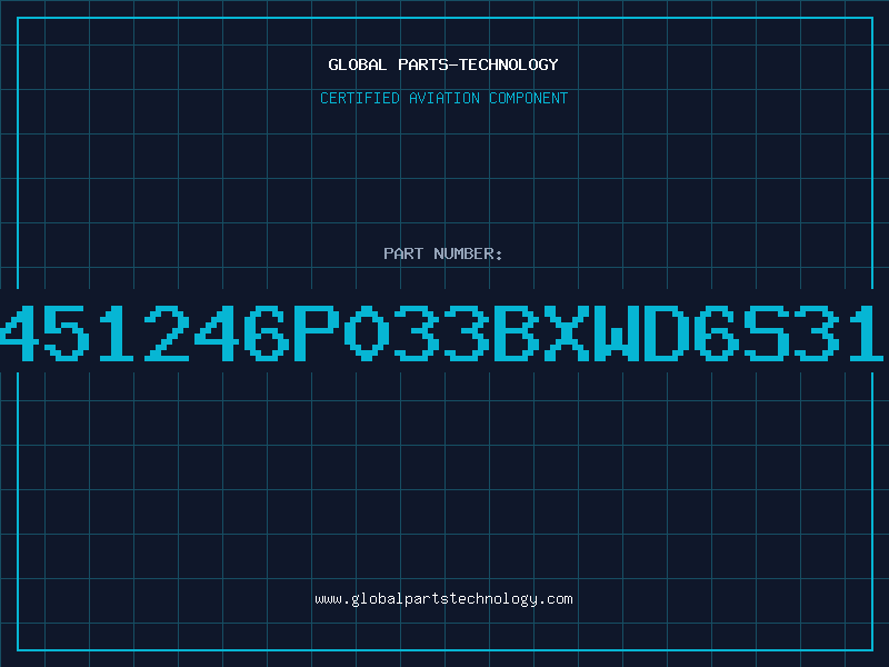 Aviation Part 451246P033BXWD6S31