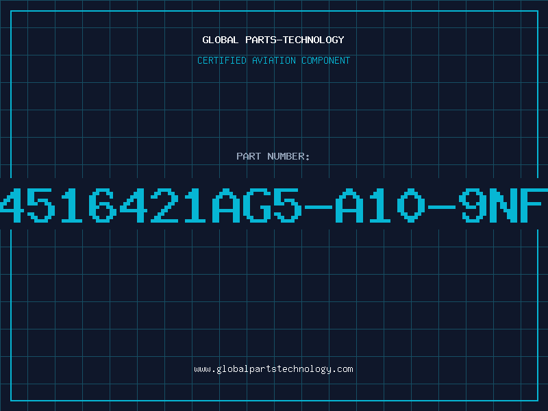 Aviation Part 4516421AG5-A10-9NF
