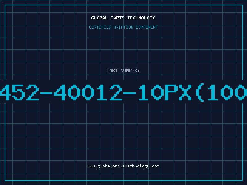 Aviation Part 452-40012-10PX(100