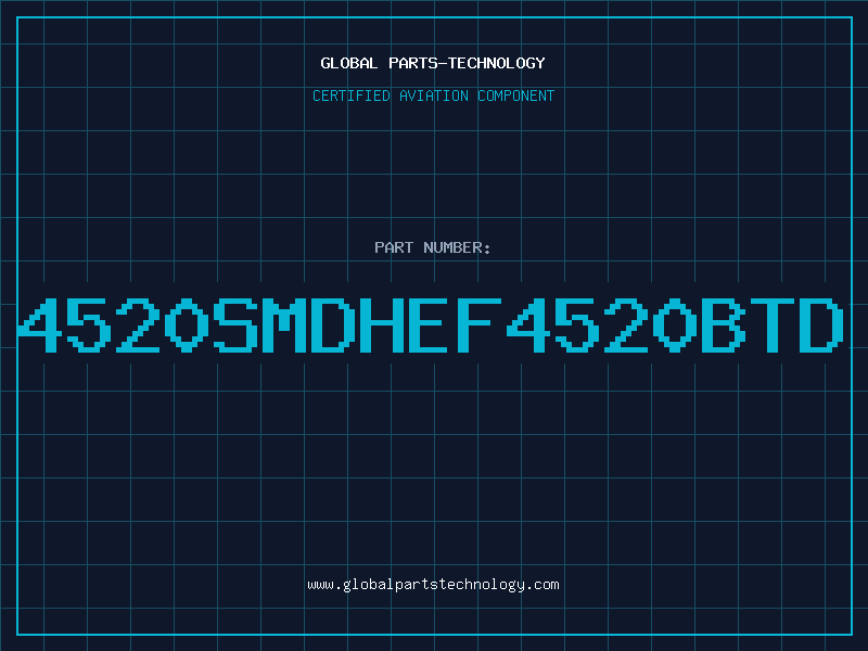 Aviation Part 4520SMDHEF4520BTD