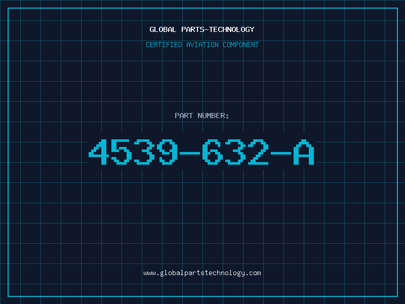 Aviation Part 4539-632-A