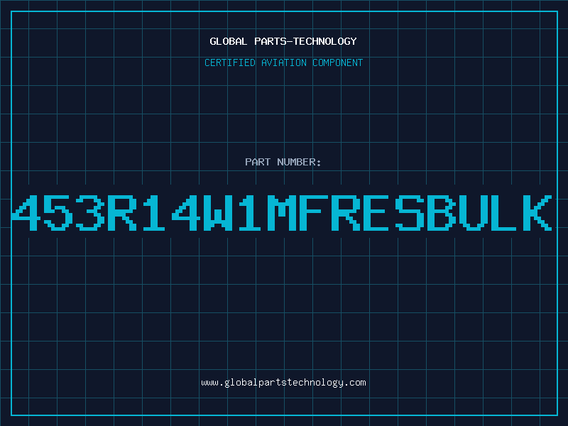 Aviation Part 453R14W1MFRESBULK