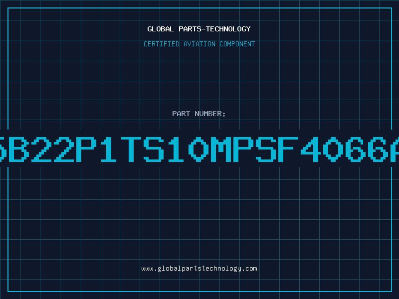 Aviation Part 455B22P1TS10MPSF4066A01