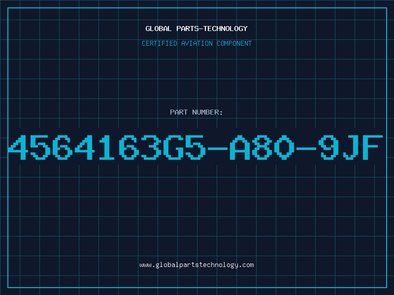 Aviation Part 4564163G5-A80-9JF
