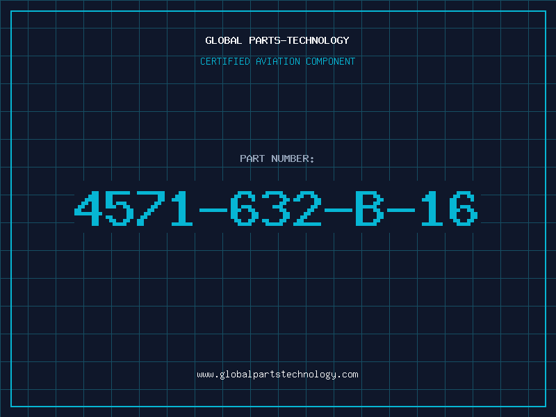 Aviation Part 4571-632-B-16