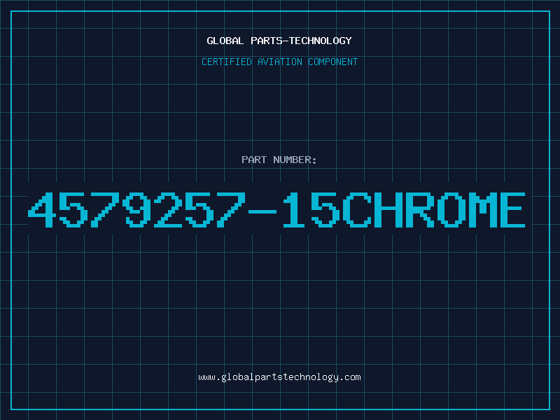 Aviation Part 4579257-15CHROME