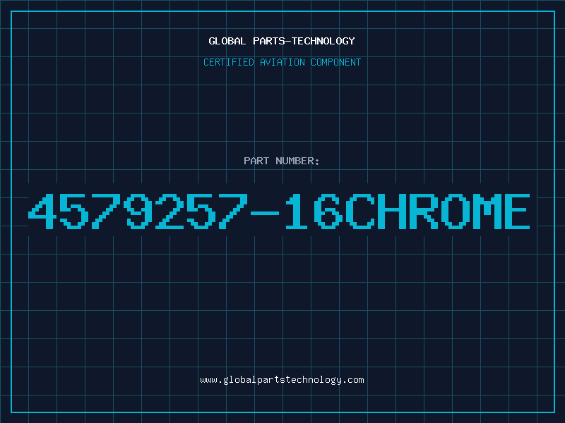 Aviation Part 4579257-16CHROME