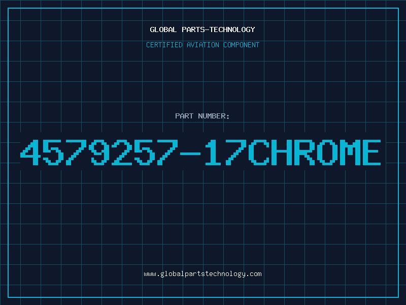 Aviation Part 4579257-17CHROME