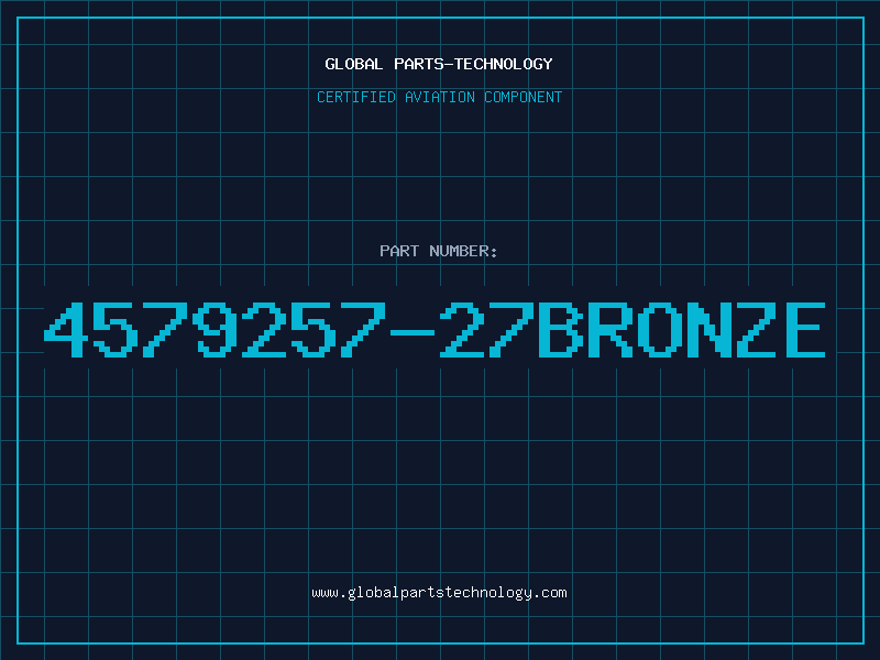 Aviation Part 4579257-27BRONZE