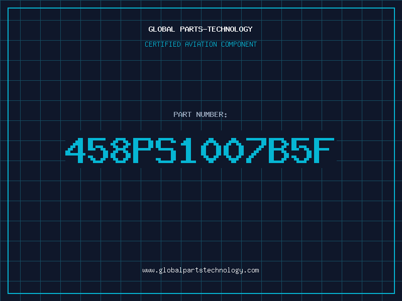 Aviation Part 458PS1007B5F