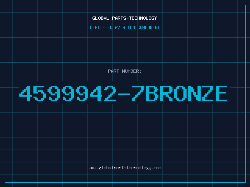 Aviation Part 4599942-7BRONZE