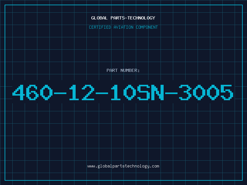 Aviation Part 460-12-10SN-3005