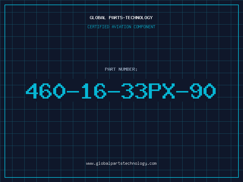 Aviation Part 460-16-33PX-90