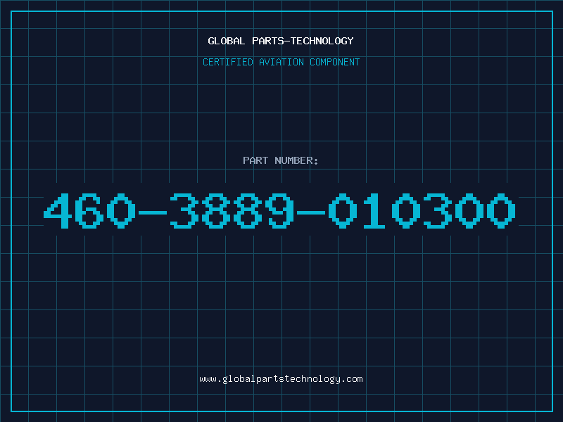 Aviation Part 460-3889-010300