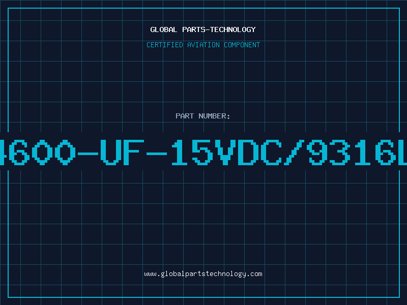 Aviation Part 4600-UF-15VDC/9316L
