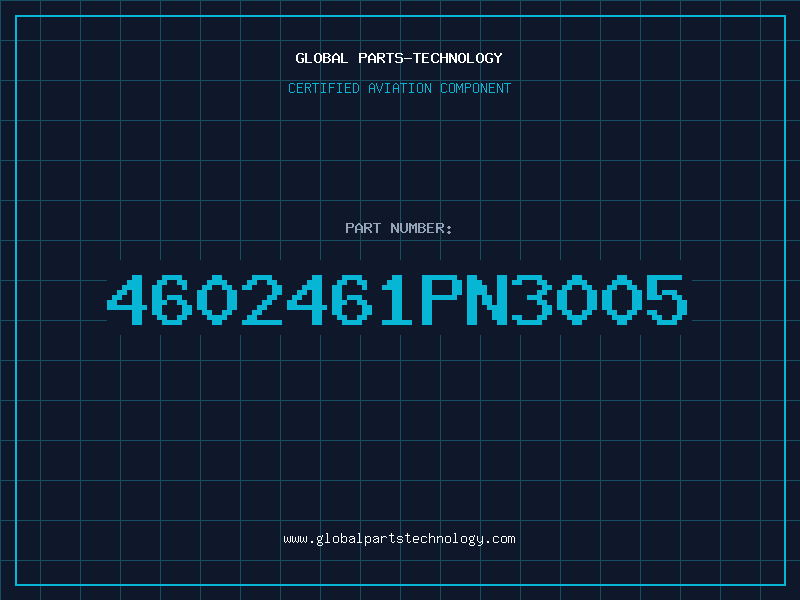Aviation Part 4602461PN3005