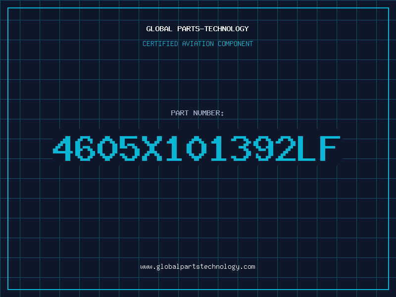 Aviation Part 4605X101392LF