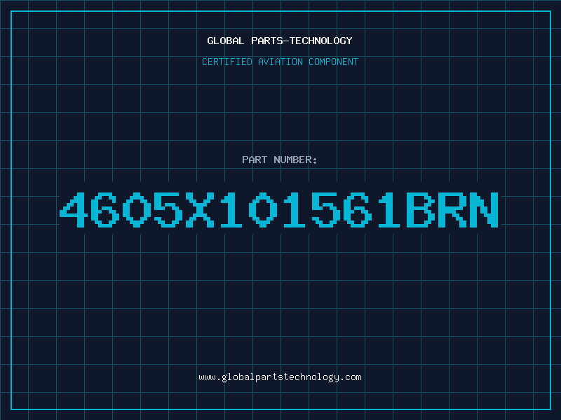 Aviation Part 4605X101561BRN