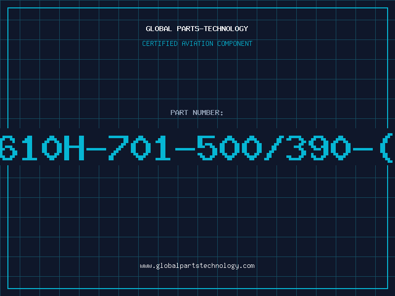 Aviation Part 4610H-701-500/390-(W