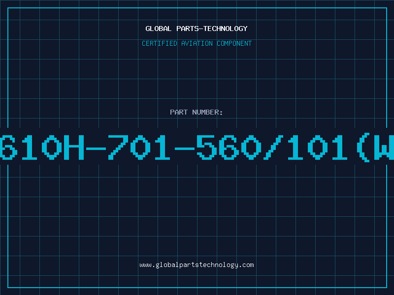 Aviation Part 4610H-701-560/101(WT