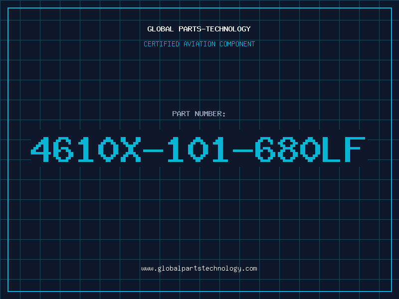 Aviation Part 4610X-101-680LF