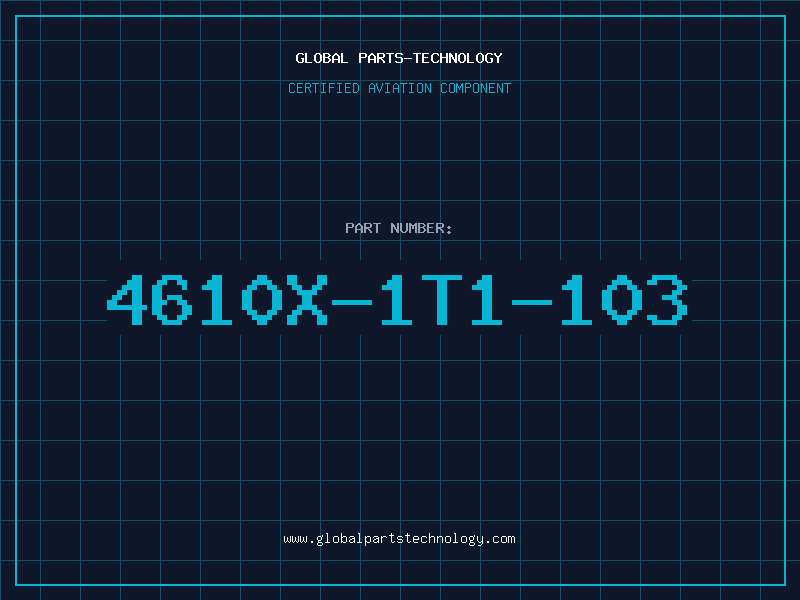Aviation Part 4610X-1T1-103