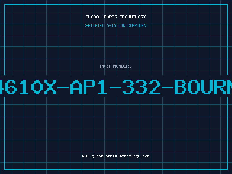 Aviation Part 4610X-AP1-332-BOURN