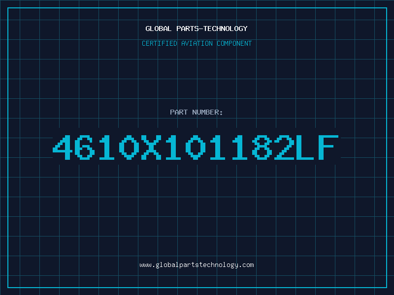 Aviation Part 4610X101182LF
