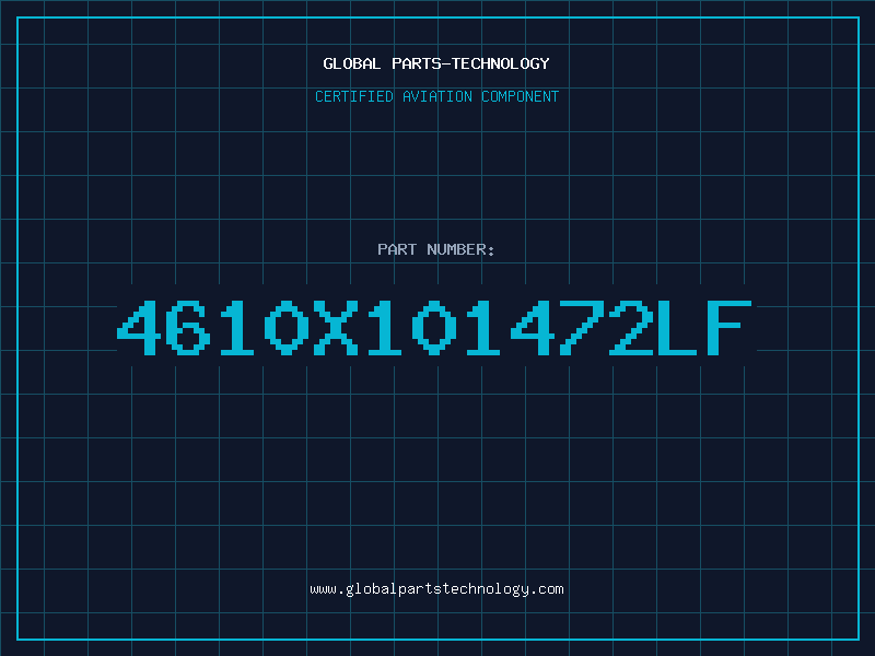 Aviation Part 4610X101472LF