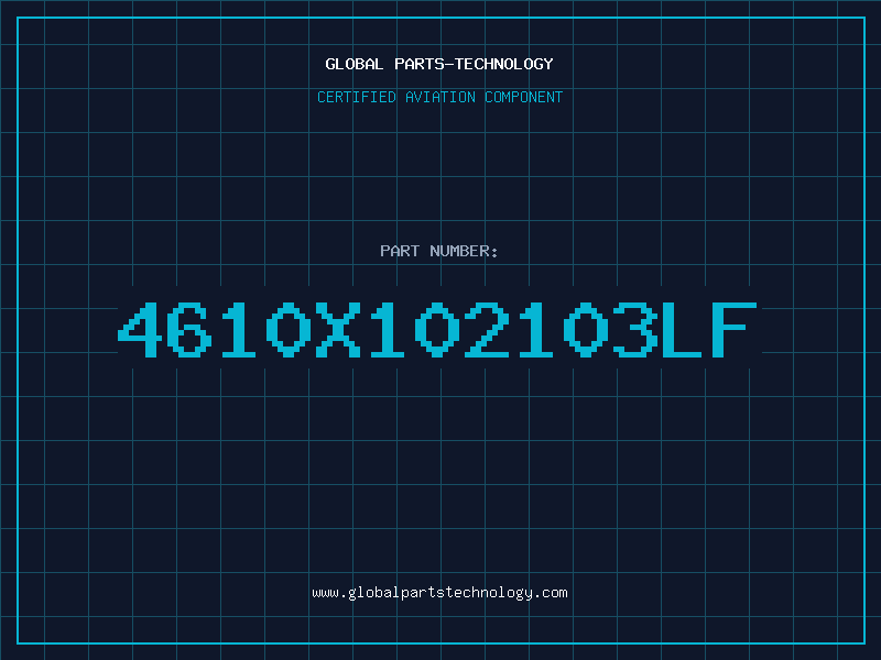 Aviation Part 4610X102103LF