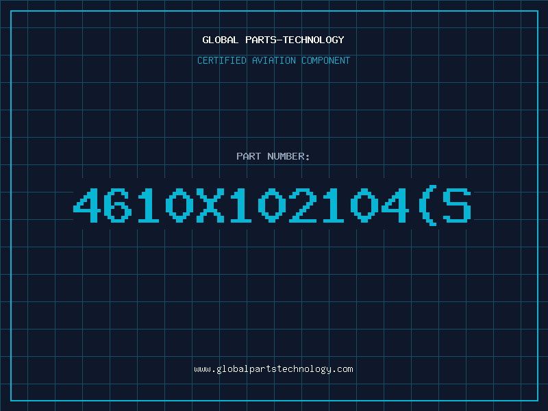 Aviation Part 4610X102104(S