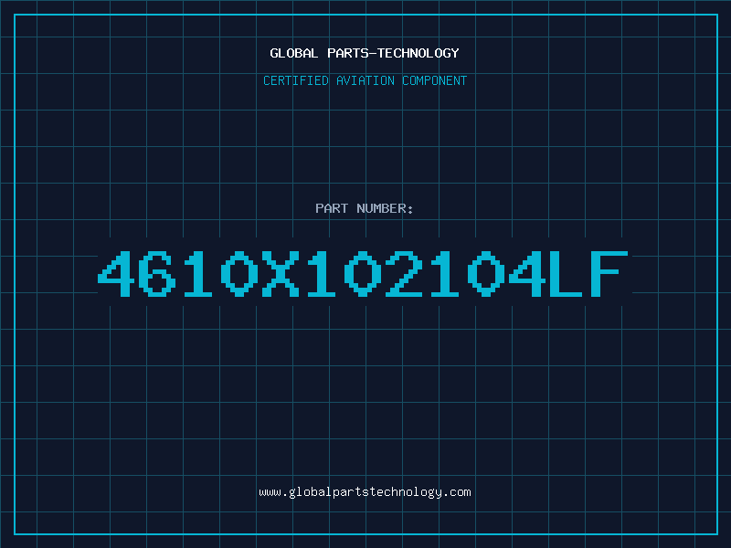 Aviation Part 4610X102104LF