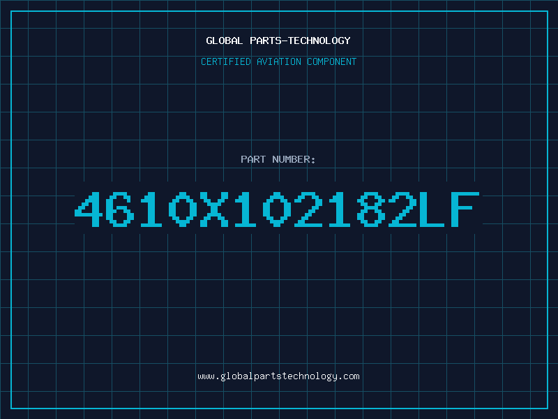 Aviation Part 4610X102182LF