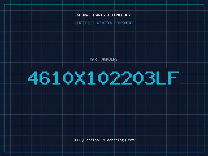 Aviation Part 4610X102203LF