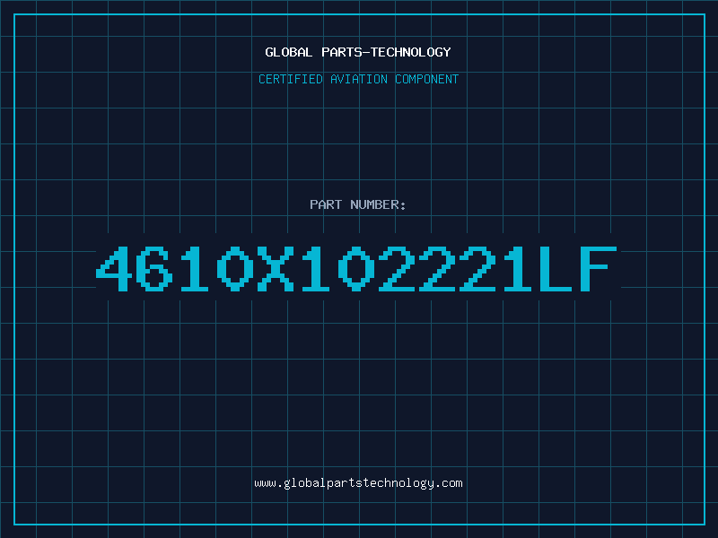 Aviation Part 4610X102221LF