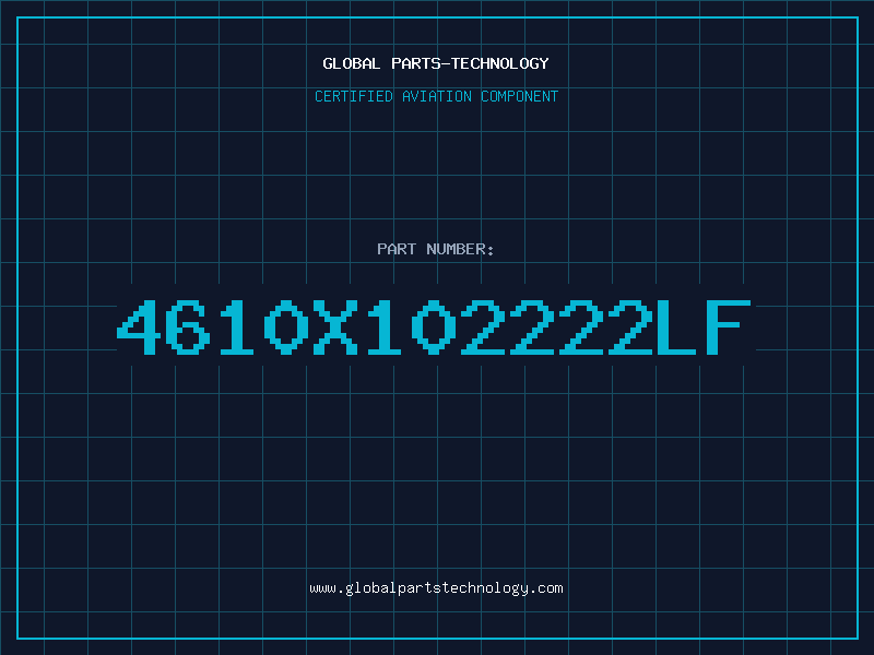 Aviation Part 4610X102222LF