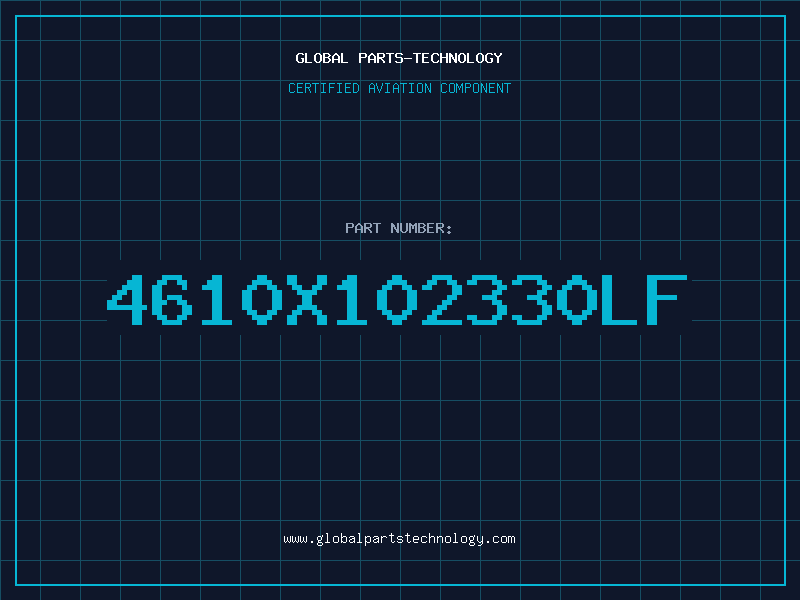 Aviation Part 4610X102330LF