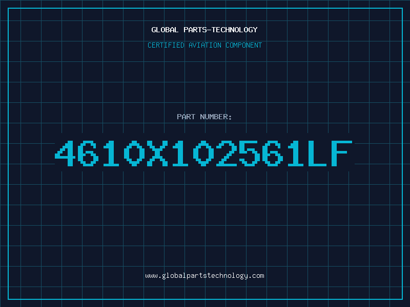 Aviation Part 4610X102561LF