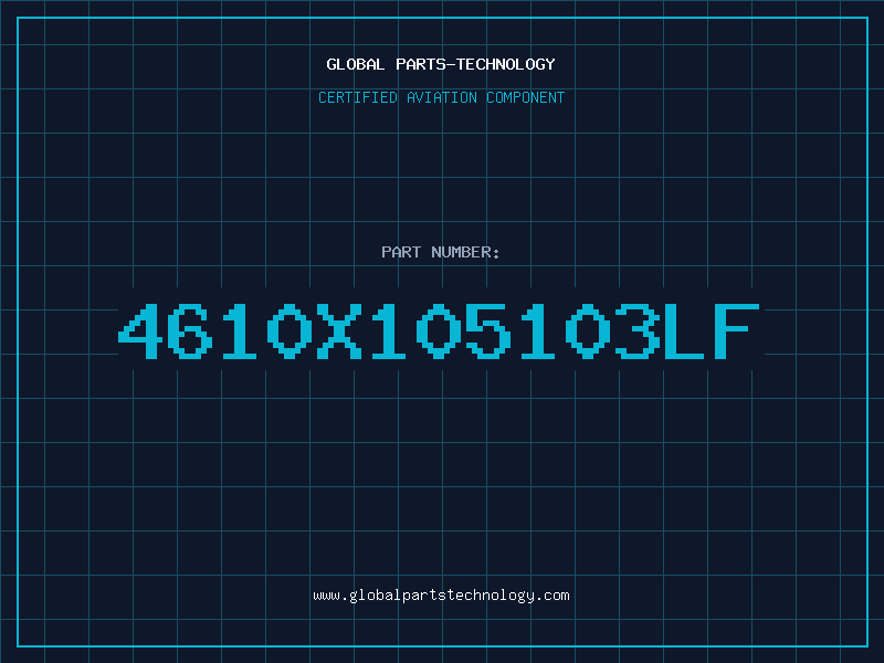 Aviation Part 4610X105103LF