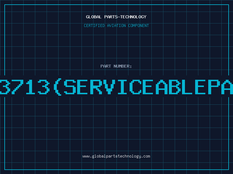 Aviation Part 463713(serviceablepart