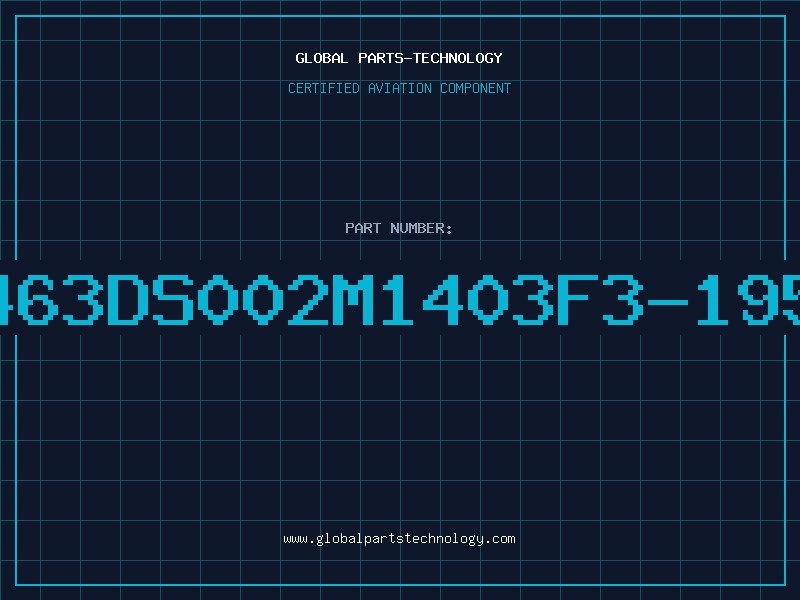 Aviation Part 463DS002M1403F3-195