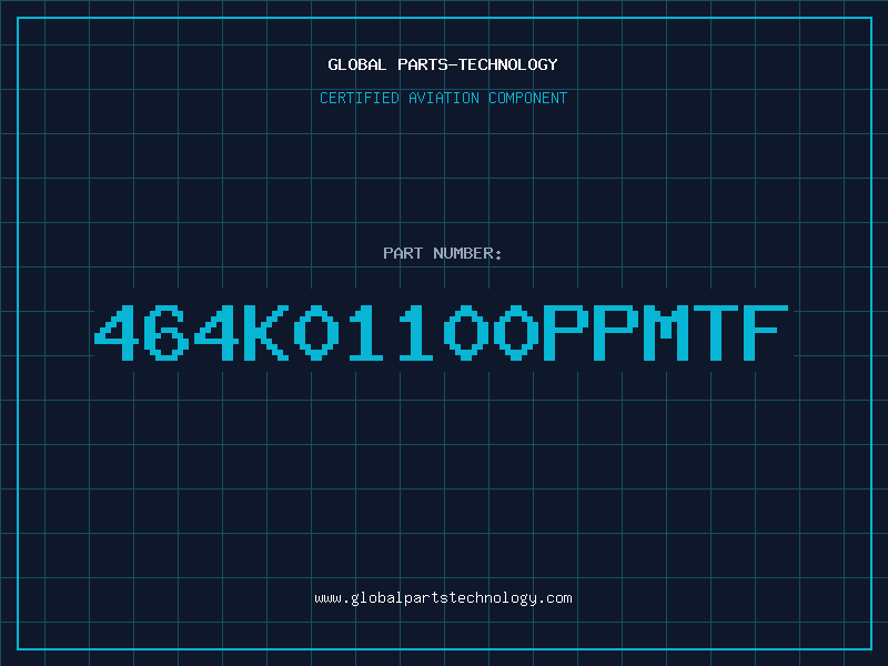 Aviation Part 464K01100PPMTF
